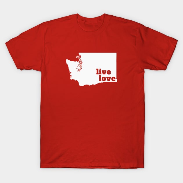 Washington - Live Love Washington T-Shirt by Yesteeyear